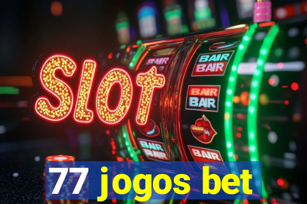 77 jogos bet